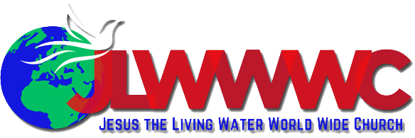 JESUS the Living Water World Wide Church
